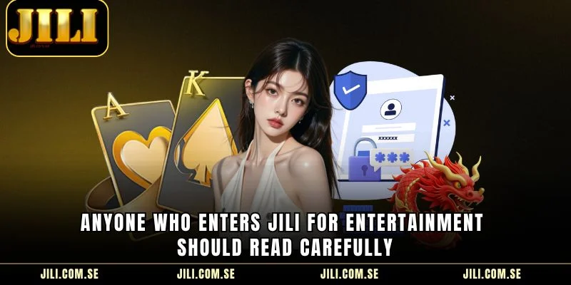Anyone who enters JILI for entertainment should read carefully