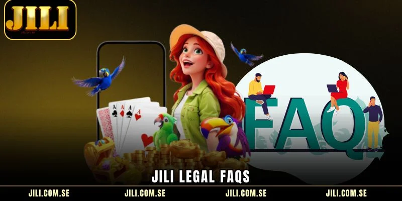 JILI Legal FAQs
