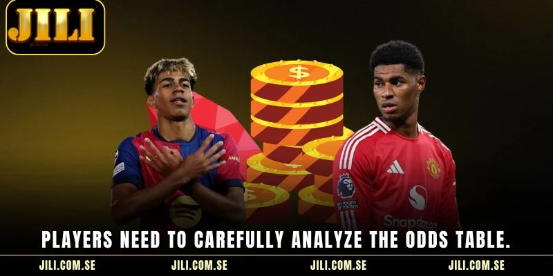 Players need to carefully analyze the odds table.