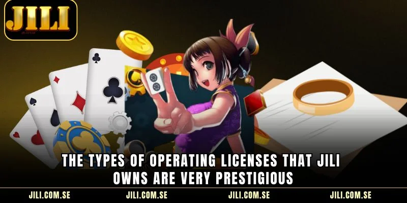 The types of operating licenses that JILI owns are very prestigious