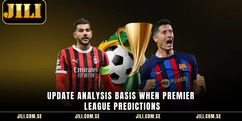Update analysis basis when Premier League predictions